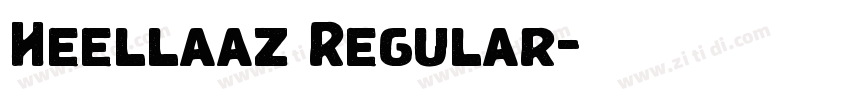 Heellaaz Regular字体转换 Heellaaz Regular字体转换